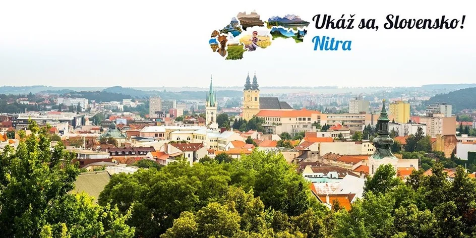 Ukáž sa, Slovensko – predstavujeme krásnu Nitru