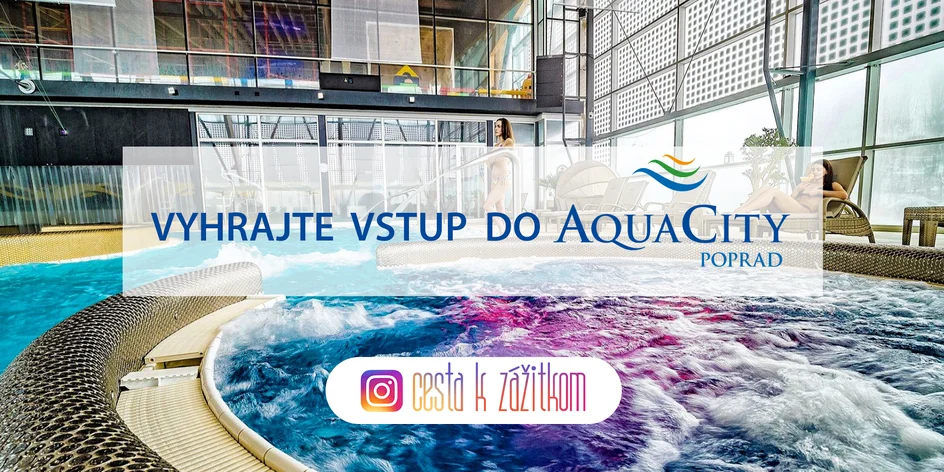 Poznáme VÝHERCOV SÚŤAŽE o vstupy do AquaCity Poprad!