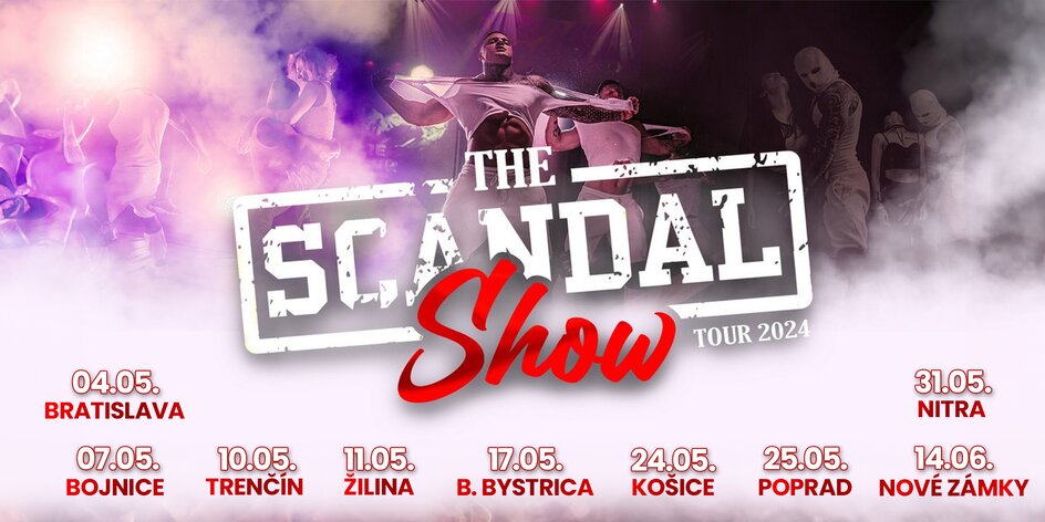 Vstupenky na SCANDAL show 2024 - už od mája!