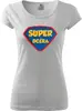 Dámske tričko "Super Dcéra" | Veľkosť: XS | Biela