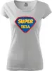 Dámske tričko "Super Teta" | Veľkosť: XS | Biela