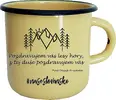 400 ml Plechový hrnček "Pozdravujem vás lesy hory, z tej duše pozdravujem vás" (krémový)
