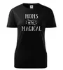 Dámske tričko - Moms are magical | Veľkosť: XS | Čierna