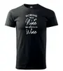 Pánske tričko - Working from nine to wine | Veľkosť: XS | Čierna