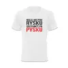 Pánske tričko s potlačou "Nalej mi pod rysku, dostaneš po pysku" | Veľkosť: S | Biela