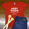 Dámske tričko "Nepi vodu roztrhá ťa mráz" | Veľkosť: S | Červená